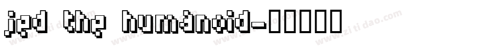 Jed the Humanoid字体转换